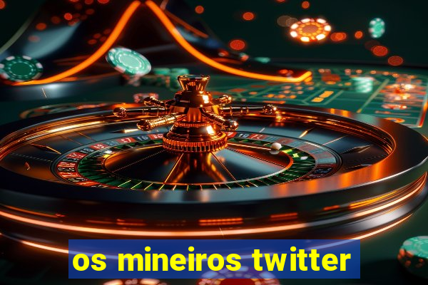 os mineiros twitter